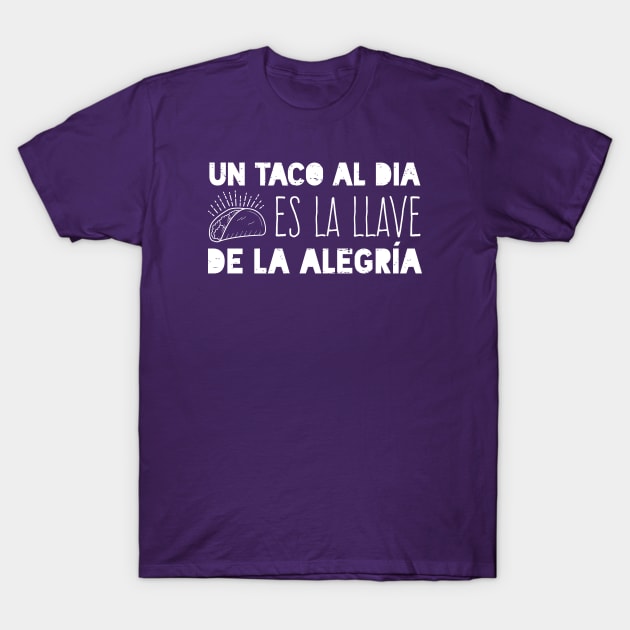 Un taco al día es la llave de la alegría T-Shirt by verde